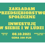 Read more about the article Zakładam przedsiębiorstwo społeczne. Inwestuję w siebie i w ludzi.