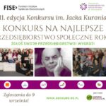 Read more about the article Koniec rekrutacji za 10 dni – Konkurs na najlepsze przedsiębiorstwo społeczne im. Jacka Kuronia￼