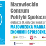 Read more about the article 9. edycja konkursu „Mazowiecka Marka Ekonomii Społecznej’ 2024”
